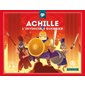 Achille : L'invincible guerrier : Quelle histoire : Mythes et légendes