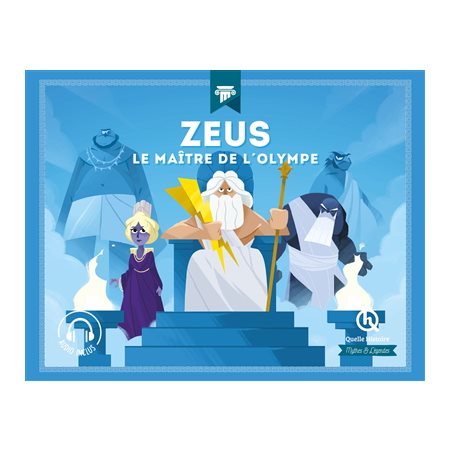 Zeus : Le maître de l'Olympe : Quelle histoire : Mythes et légendes