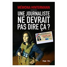 Une journaliste ne devrait pas dire ça ?