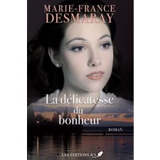 La délicatesse du bonheur