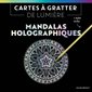 Cartes à gratter de lumière : Mandalas Holographiques