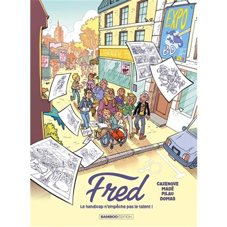 Fred : Le handicap n'empêche pas le talent ! : Bande dessinée