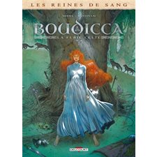 Les reines de sang : Boudicca, la furie celte T.01 : Bande dessinée