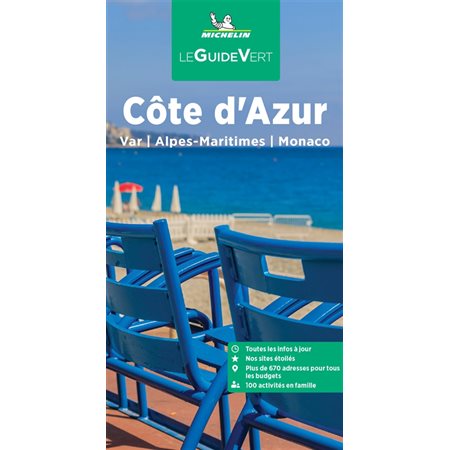 Côte d'Azur : Var, Alpes-Maritimes, Monaco (Michelin) : Le guide vert