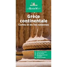 Grèce continentale : Corfou et les îles Ioniennes (Michelin) : Le guide vert