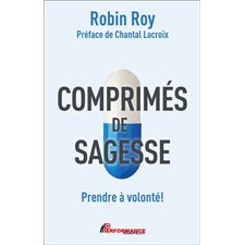 Comprimés de sagesse : Prendre à volonté!