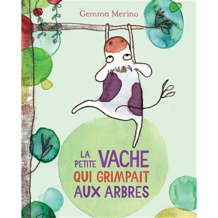 La petite vache qui grimpait aux arbres