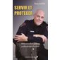 Servir et protéger : Mémoires d'un policier profondément humain