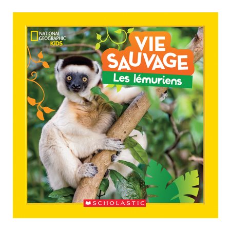 Les lémuriens : Vie sauvage : National Geographic kids : Couverture rigide