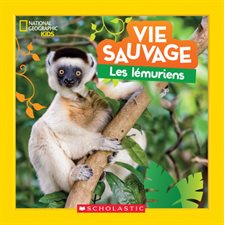 Les lémuriens : Vie sauvage : National Geographic kids : Couverture rigide