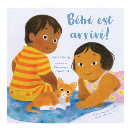 Bébé est arrivé ! : Livre cartonné