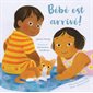 Bébé est arrivé ! : Livre cartonné