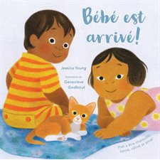 Bébé est arrivé ! : Livre cartonné