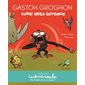 Super méga grognon : Casterminouche : INT