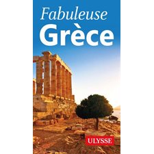 Fabuleuse Grèce (Ulysse) : 1re édition : Fabuleux guides