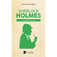 La marque des quatre : Sherlock Holmes