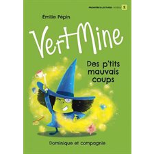 Des p’tits mauvais coups : Vert Mine : Premières lectures. Niveau 2