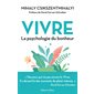 Vivre : La psychologie du bonheur