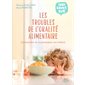 Les troubles de l'oralité alimentaire : Comprendre et accompagner son enfant