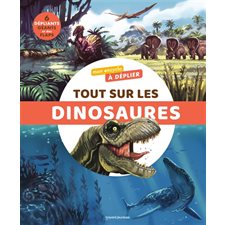 Tout sur les dinosaures : Mon encyclo à déplier