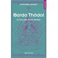 Bardo Thödol : Le livre des morts tibétain (FP)