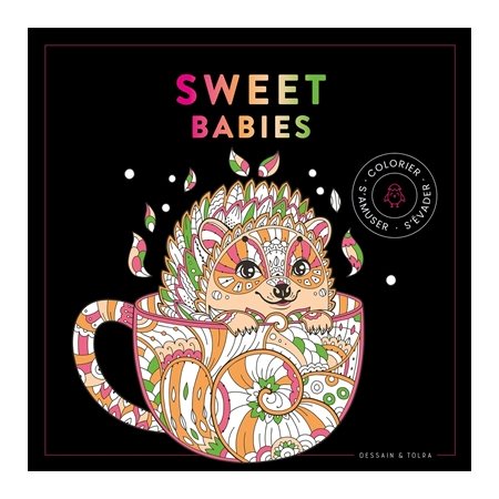 Sweet babies : Colorier, s'amuser, s'évader