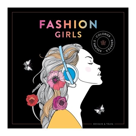 Fashion girls : Colorier, s'amuser, s'évader