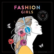 Fashion girls : Colorier, s'amuser, s'évader