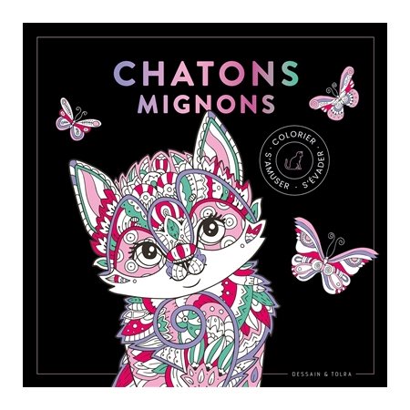 Chatons mignons : Colorier, s'amuser, s'évader