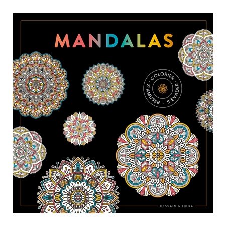 Mandalas : Colorier, s'amuser, s'évader