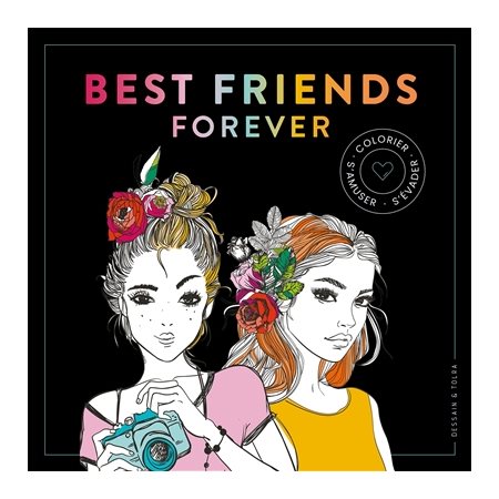 Best friends forever : Colorier, s'amuser, s'évader