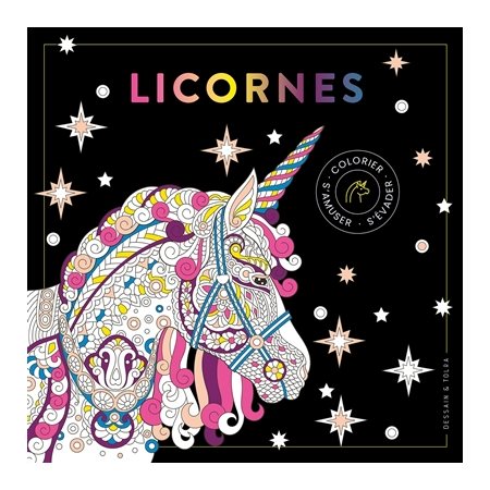 Licornes : Colorier, s'amuser, s'évader