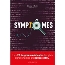 Symptômes : Les 25 énigmes médicales les plus surprenantes du podcast RTL !