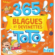 365 blagues et devinettes de Toto : Blagues et histoires pour s'amuser