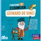 Léonard de Vinci : L'histoire c'est pas sorcier !