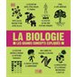La biologie : Les grands concepts expliqués