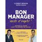 Bon manager, mode d'emploi ! : Devenez le leader dont vos équipes ont besoin
