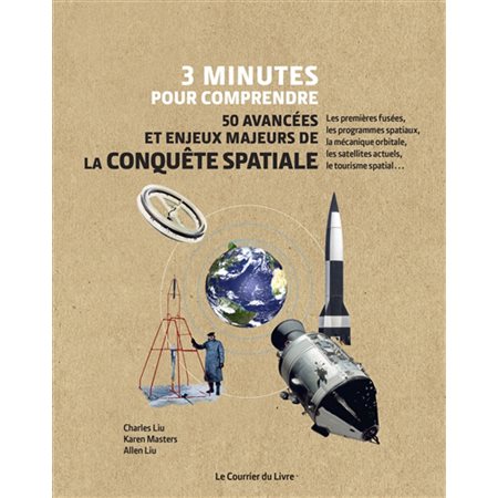 3 minutes pour comprendre 50 avancées et enjeux majeurs de la conquête spatiale