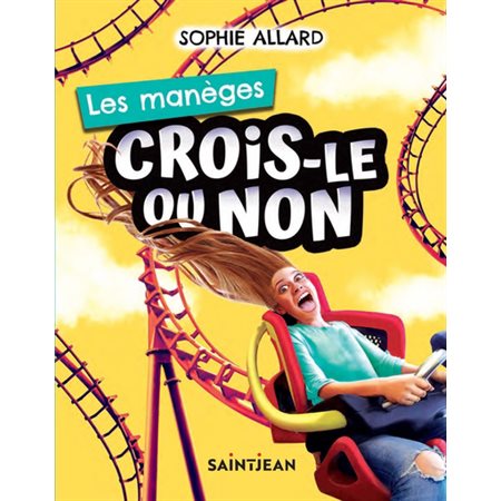 Les manèges : Crois-le ou non