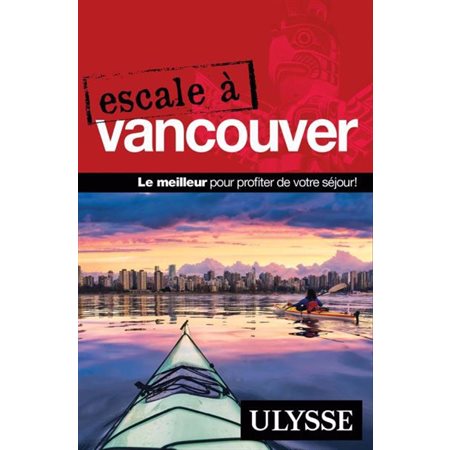 Vancouver : Escale à (Ulysse) : 3e édition