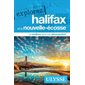 Explorez Halifax et la Nouvelle-Écosse (Ulysse) : 3e édition