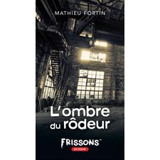 L'ombre du rôdeur (FP) : Frissons de poche : 9-11