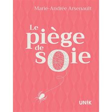 Le piège de soie : Unik : 12-14