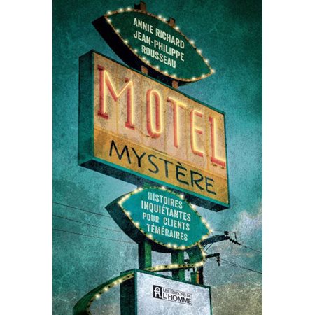 Motel Mystère : Histoires inquiétantes pour clients téméraires