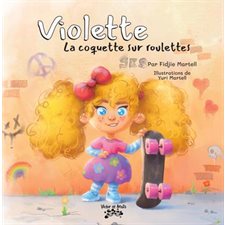 Violette la coquette sur roulette