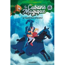 La cabane magique en BD T.02 : Le mystérieux chevalier : Bande dessinée