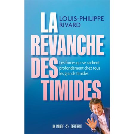 La revanche des timides : Les forces qui se cachent profondément chez tous les grands timides