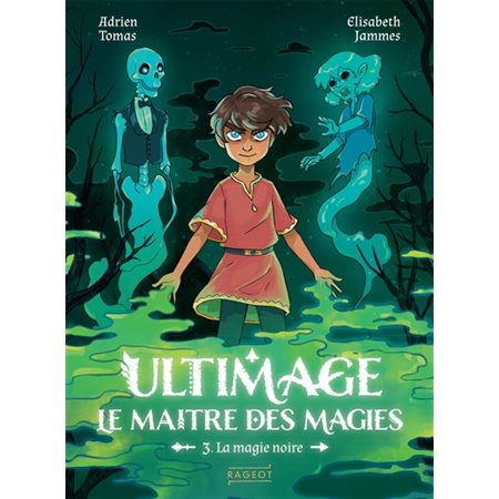 Ultimage, le maître des magies T.03 : La magie noire : 6-8