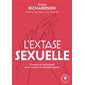L'extase sexuelle : Conseils et techniques pour trouver le véritable plaisir
