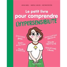 Le petit livre pour comprendre l'hypersensibilité : À partir de 7 ans